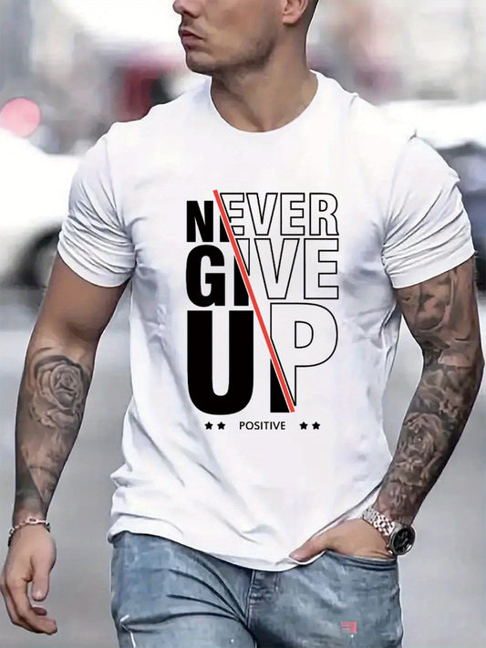 Never Give Up Print Men's Short Sleeve T-Shirt